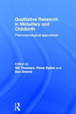 Qualitative Research in Midwifery and Childbirth - 