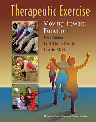 Therapeutic Exercise - Lori Thein Brody, Carrie M. Hall