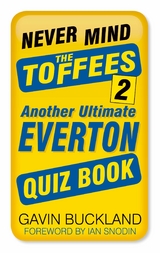 Never Mind the Toffees 2 -  Gavin Buckland