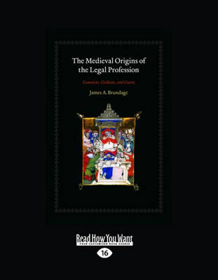 The Medieval Origins of the Legal Profession - James A Brundage