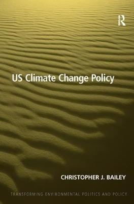 US Climate Change Policy - Christopher J. Bailey