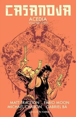 Casanova: Acedia Volume 2 - Matt Fraction, Michael Chabon