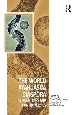 The World Ayahuasca Diaspora - 