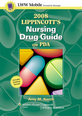 Lippincott's Nursing Drug Guide for PDA - Amy Morrison Karch