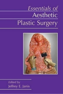 Essentials of Aesthetic Plastic Surgery - 