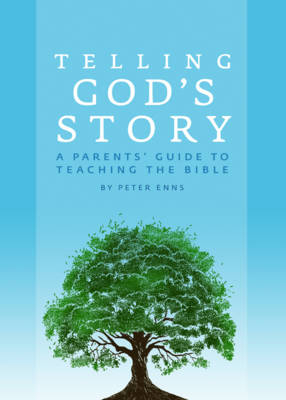 Telling God's Story - Peter Enns