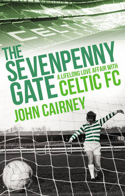 The Sevenpenny Gate - John Cairney