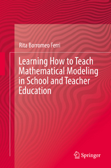 Learning How to Teach Mathematical Modeling in School and Teacher Education -  Rita Borromeo Ferri