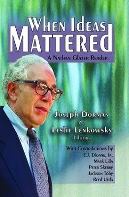 When Ideas Mattered - Leslie Lenkowsky