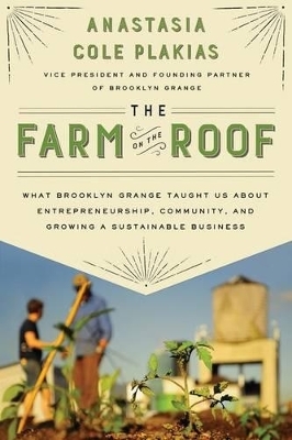 The Farm on the Roof - Anastasia Cole Plakias