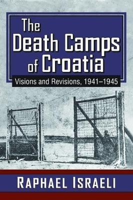 The Death Camps of Croatia - Raphael Israeli