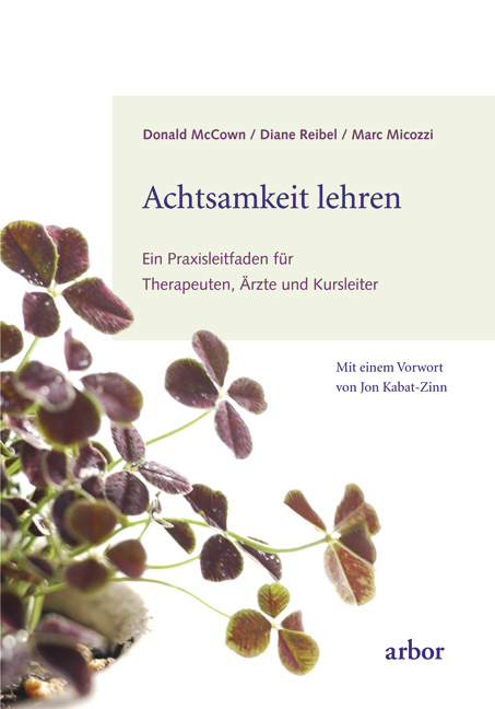 Achtsamkeit lehren - Donald Mc Cown, Diane Reibel, Marc S. Micozzi