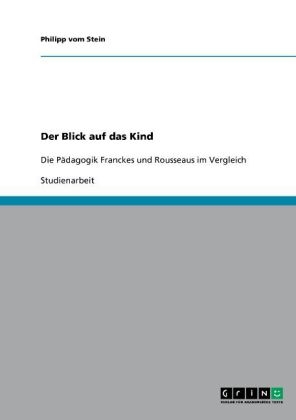 Der Blick auf das Kind - Philipp Vom Stein