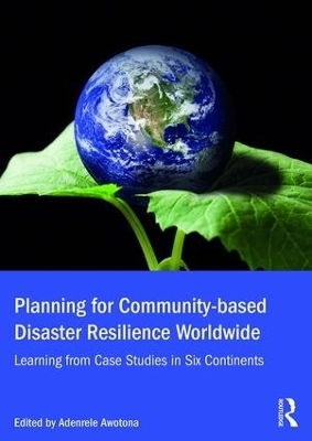 Planning for Community-based Disaster Resilience Worldwide - 