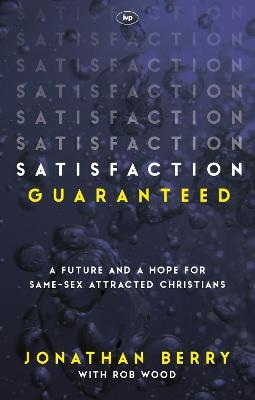 Satisfaction Guaranteed - Jonathan Berry and Rob Wood