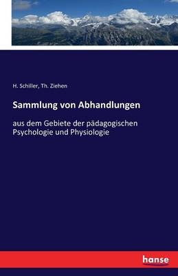 Sammlung von Abhandlungen - H. Schiller, Th. Ziehen