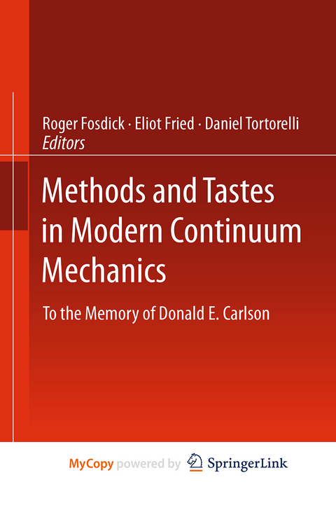 Methods and Tastes in Modern Continuum Mechanics - Roger Fosdick, Eliot Fried, Daniel Tortorelli