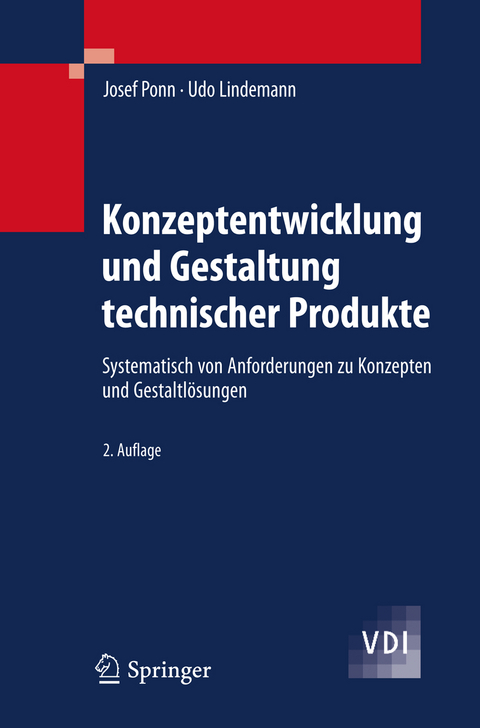 Konzeptentwicklung und Gestaltung technischer Produkte - Josef Ponn, Udo Lindemann