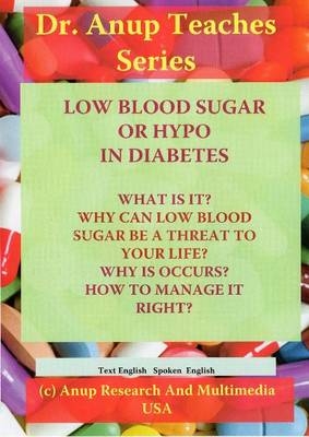 Low Blood Sugar or Hypos in Diabetes DVD - Dr Anup