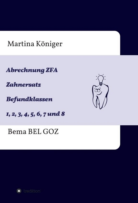 Abrechnung ZFA Zahnersatz Befundklassen 1 bis 8 - Martina Königer