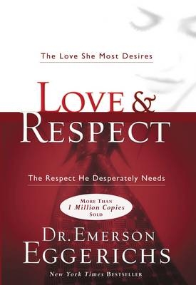 Love and   Respect - Dr. Emerson Eggerichs