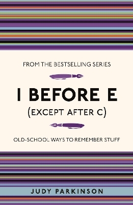 I Before E (Except After C) - Judy Parkinson