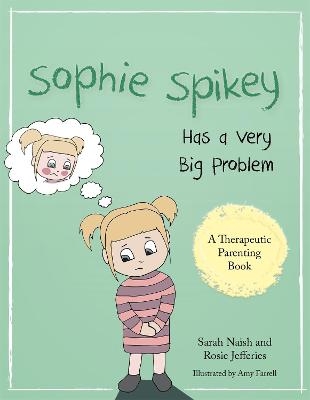 Sophie Spikey Has a Very Big Problem - Sarah Naish, Rosie Jefferies