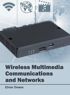 Wireless Multimedia Communications and Networks - 