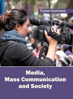 Media, Mass Communication and Society - 