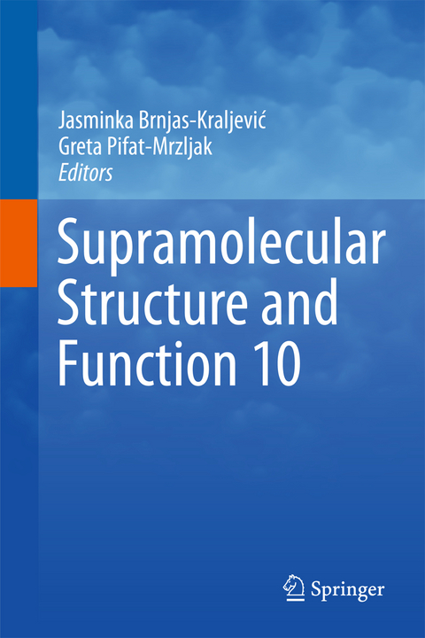 Supramolecular Structure and Function 10 - 