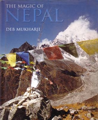 The Magic of Nepal - Deb Mukharji