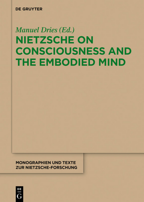 Nietzsche on Consciousness and the Embodied Mind - 
