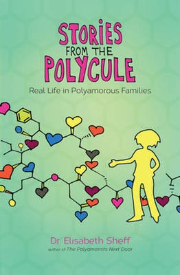 Stories From the Polycule - Dr. Elisabeth Sheff