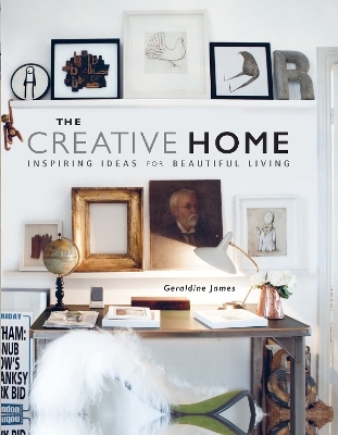 The Creative Home - Geraldine James