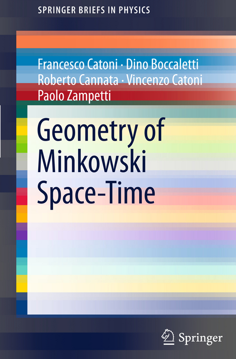 Geometry of Minkowski Space-Time - Francesco Catoni, Dino Boccaletti, Roberto Cannata, Vincenzo Catoni, Paolo Zampetti
