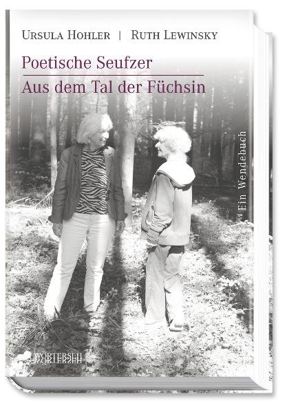 Poetische Seufzer - Aus dem Tal der Füchsin - Ursula Hohler, Ruth Lewinsky