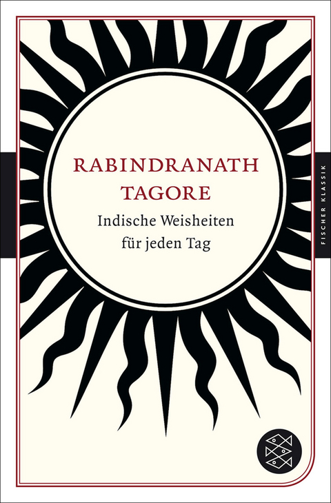 Indische Weisheiten für jeden Tag - Rabindranath Tagore
