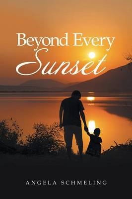 Beyond Every Sunset - Angela Schmeling