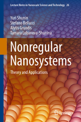 Nonregular Nanosystems - Yuri Shunin, Stefano Bellucci, Alytis Gruodis, Tamara Lobanova-Shunina