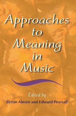 Approaches to Meaning in Music - 