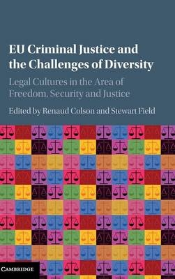 EU Criminal Justice and the Challenges of Diversity - 