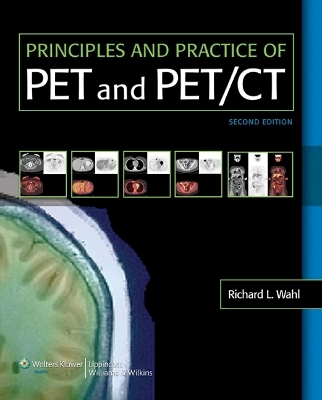 Principles and Practice of PET and PET/CT - 