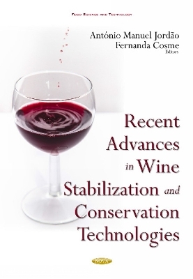 Recent Advances in Wine Stabilization & Conservation Technologies - 