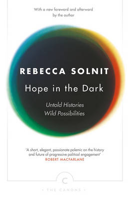 Hope In The Dark - Rebecca Solnit