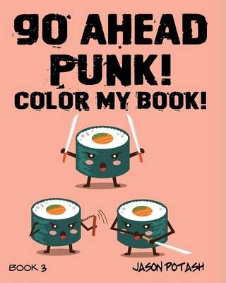 Go Ahead Punk ! Color My Book - Vol. 3 - Jason Potash