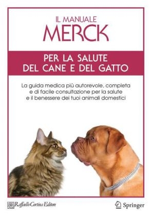 Il Manuale Merck per la salute del cane e del gatto - 