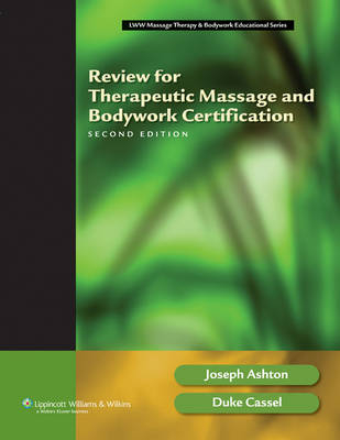 Review for Therapeutic Massage and Bodywork Certification - Joseph Ashton, Duke Cassel