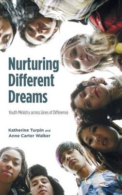 Nurturing Different Dreams - Katherine Turpin, Anne Carter Walker