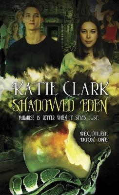 Shadowed Eden - Katie Clark