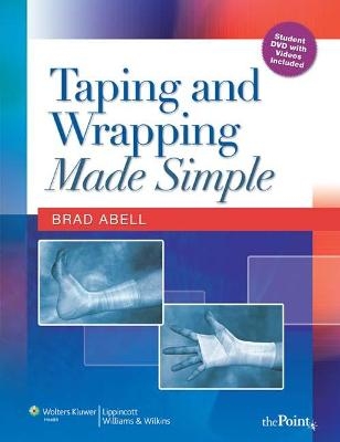 Taping and Wrapping Made Simple - Brad A. Abell
